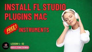 Install FL Studio Plugins Mac - Your First Melody Lesson 04-02