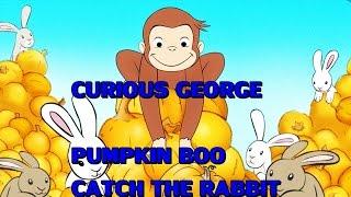 Curious George - Pumpkin Boo Catch Rabbit - Full Episode [HD]