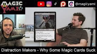 Reacting to Distraction  Makers: Why Some Magic Cards Suck