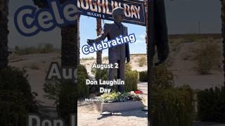 August 2 Don Laughlin Day #laughlin #day #celebration #nevada #historical