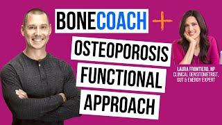 Functional Osteoporosis Approach. How Western Medicine Falls Short w/ Laura Frontiero + BoneCoach™