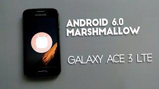 How to Install Android 6.0 Marshmallow On Galaxy Ace 3 LTE