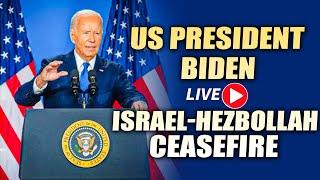 US President Biden remarks on ceasefire deal involving Israel and Lebanon I White house I Hezbollah