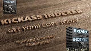 KickASS Indexer - Index Backlinks In Minutes and Boost Your Traffic