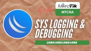 Full MikroTik MTCNA - Sys Logging