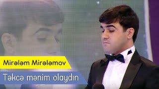 Mirələm Mirələmov -Təkcə mənim olaydın (Şeir- Firdovsi Rəsul) 2023