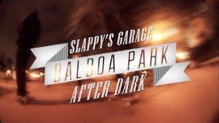 Slappy's Garage Presents: Balboa Park After Dark - TransWorld SKATEboarding