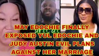 MAY EDOCHIE FINALLY EXPOSE YUL EDOCHIE AND JUDY AUSTIN EVIL PLANS IN HER MARRIAGE