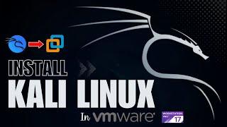 How to Install Kali Linux in VMware Workstation (2024 Guide)