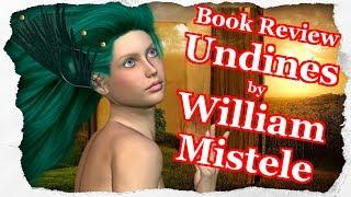 Book Review - Undines: Lessons from the Realm of the Water Spirits by William Mistele