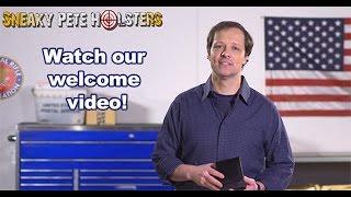 Sneaky Pete Holsters: Welcome Video