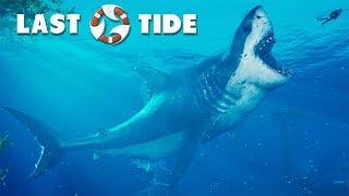 Last Tide: MEGALODON!