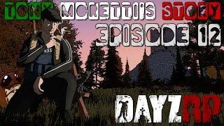 Tony Moretti's Story - Episode 12: Salvatori (DayZRP.com)