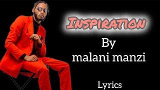 inspiration by malani manzi (official video lyrics)