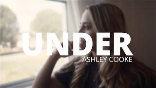 Ashley Cooke - Under (Official Lyric Video)