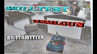 Tanki Online - Skill Test in Railgun | Скилл Тест на Рельсе By TTAMTTYxa