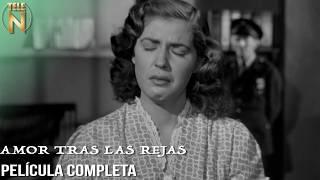 Amor Tras las Rejas (1949) | Tele N | Película Completa