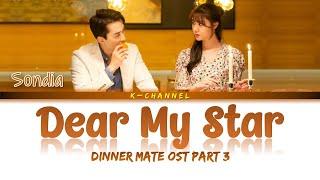 Dear My Star 나의 별 - Sondia 손디아 | Dinner Mate 저녁 같이 드실래요 OST Part 3 | Lyrics 가사 | Han/Rom/Eng