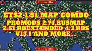 ETS2 1.51 MAP COMBO,PROMODS 2.71,RUSMAP 2.51,ROEXTENDED 4.3,ROS v13.1 and more....