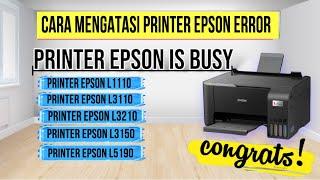 Printer Epson Error Is Busy,Printer Epson L1110 L3110 L3210 L3150 L3250 L5190 Error