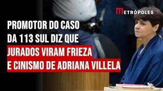 Promotor do caso da 113 Sul diz que jurados viram frieza e cinismo de Adriana Villela