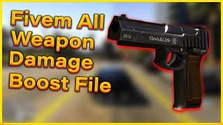 Fivem | All Weapon Damage Boost File In one 