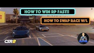 CSR2 - How to win RP Fast - Swap Race W/L