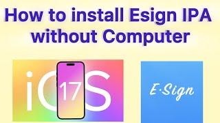 Esign install ios 17 without computer free