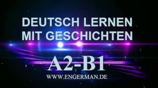 Deutsch lernen mit Geschichten #3 | Learn German With Stories