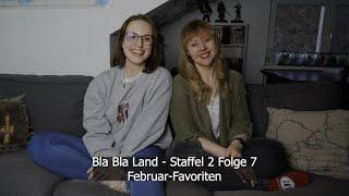 Bla Bla Land - Staffel 2 Folge 7 - Februar-Favoriten