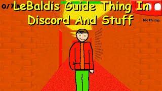 LeBaldis Guide Thing In Discord And Stuff Full Release update (Baldi's Basics Mod)