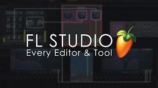 FL STUDIO | Every Editor & Tool