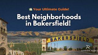 Top Neighborhoods in Bakersfield, CA | Best Areas to Live in Bakersfield