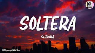 Shakira - Soltera (Letra/Lyrics)