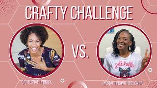 The Crafty Challenge with guest Crafting With Delonda