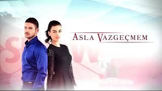 Asla Vazgecmem Сега и Завинаги - Videoclip