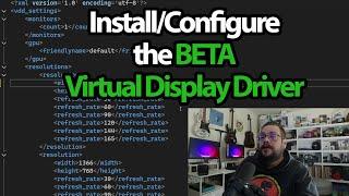 How to Install and Configure the Virtual Display Driver Beta – Step-by-Step Guide!