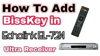 How to Add BissKey in Echolink EL- 7214 Ultra Receiver || By Usama Tech