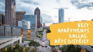 5 BEST DALLAS APARTMENTS: ARTS DISTRICT