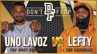 UNO LAVOZ  Vs LEFTY  | Hilarious Rap Battle | Don't Flop