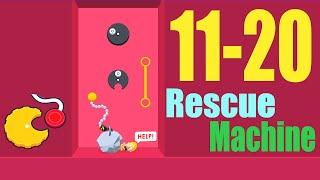 Rescue Machine Level 11 12 13 14 15 16 17 18 19 20