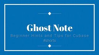 Ghost Note #cubase #beginner #noob #tips #hints #tricks #music production #shorts