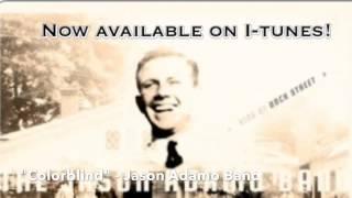 "Colorblind" - Jason Adamo Band (Audio)