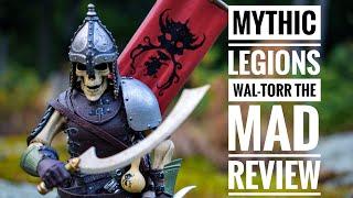 Mythic Legions Wal-Torr The Mad Review