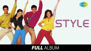 Style | Full Album | Sharman Joshi, Sahil Khan, Riya Sen, Shilpi M | Excuse Me | Style Mein Rehne Ka