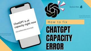 ️ How to Fix ChatGPT "At Capacity" Error