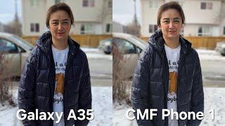 Galaxy A35 vs CMF Phone 1 camera comparison! Best budget phones of 2025?