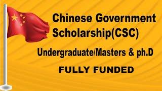 How to Apply for Chinese Government Scholarship (CSC) | Masters and Ph.D.