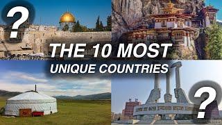 The 10 Most Unique Countries