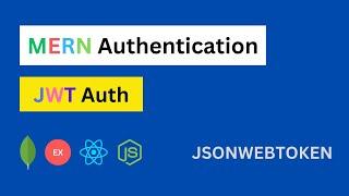 JWT Authentication | MERN Authentication | React and Node Auth with Jsonwebtoken